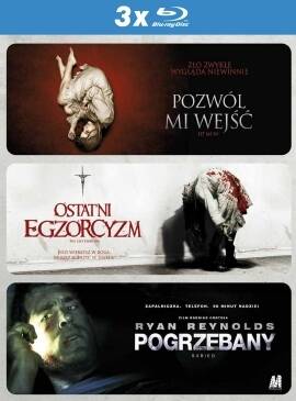 Pozwól Mi Wejść + Ostatni Egzorcyzm + Pogrzebany - 3 Blu-ray