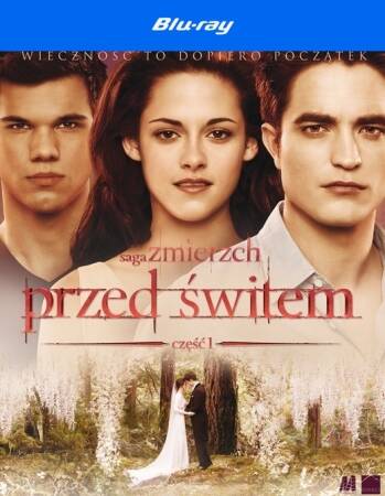 Saga Zmierzch: Przed świtem. Część 1 [Blu-Ray]